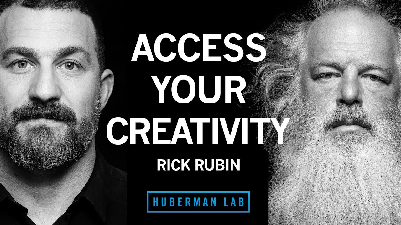 Rick Rubin How to Access Your Creativity Huberman Lab Podcast 107