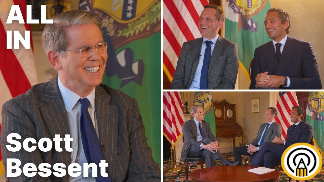 Scott Bessent | All-In Podcast • Podcast Notes